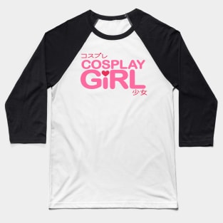 Cosplay Girl Baseball T-Shirt